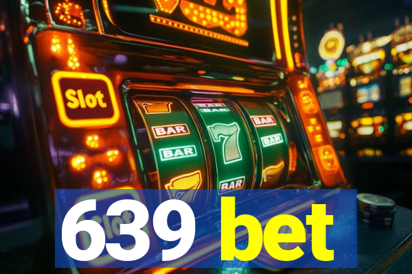 639 bet